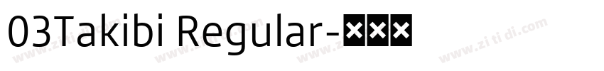 03Takibi Regular字体转换